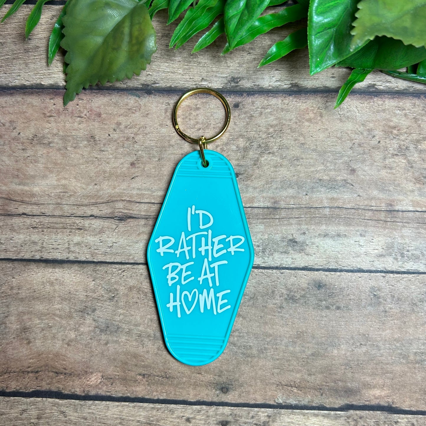 Rather Be at Home Keychain